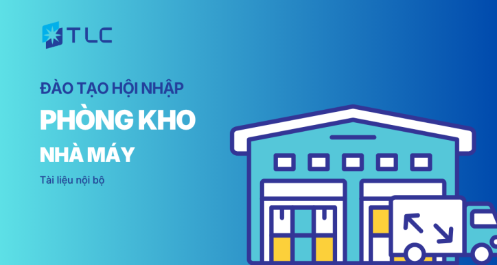 Khoá học hội nhập - Phòng kho - Nhà máy
