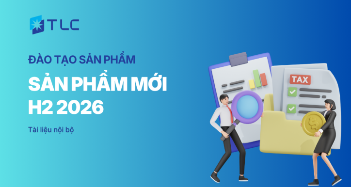 Sản phẩm mới 06 tháng cuối năm 2026
