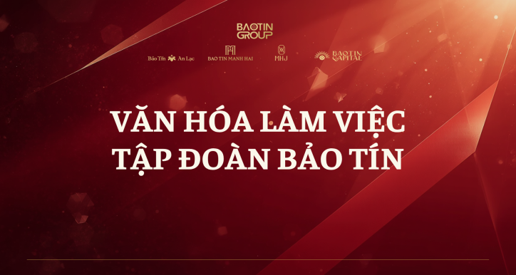 VĂN HÓA LÀM VIỆC CỦA BẢO TÍN GROUP