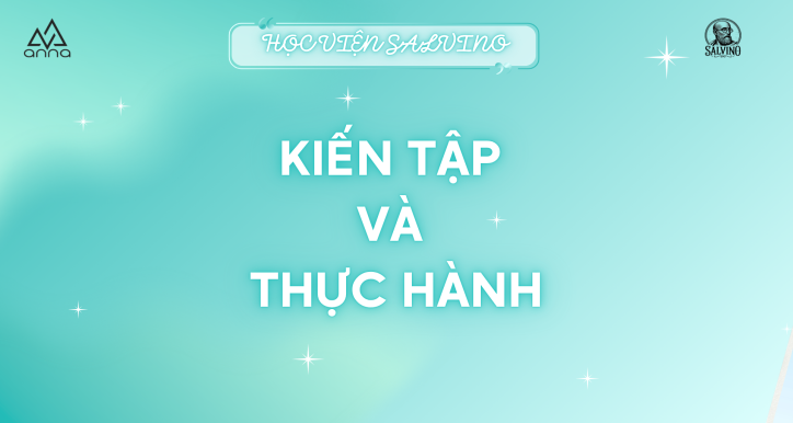 SAL K07: KIẾN TẬP VÀ THỰC HÀNH