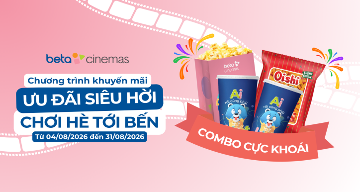 CTKM: ƯU ĐÃI SIÊU HỜI - CHƠI HÈ TỚI BẾN