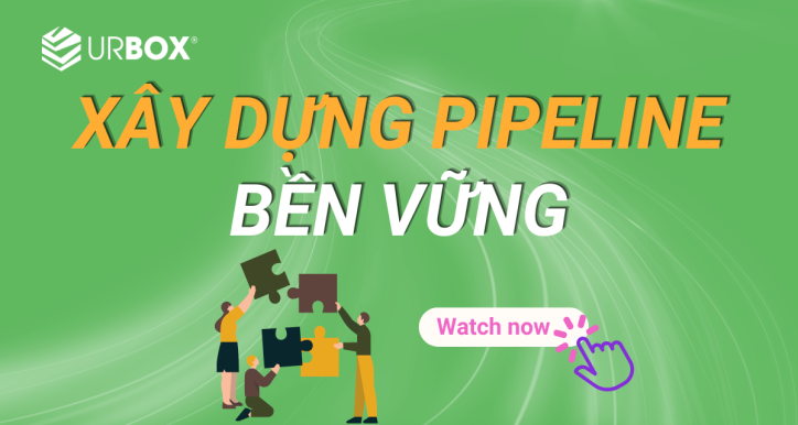 Xây dựng Pipeline bền vững
