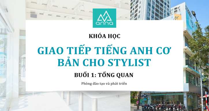 Giao tiếp Tiếng Anh cho Stylist - Buổi 1