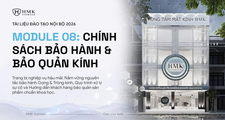 Module 8: Chính Sách Bảo Hành & Bảo Quản Kính