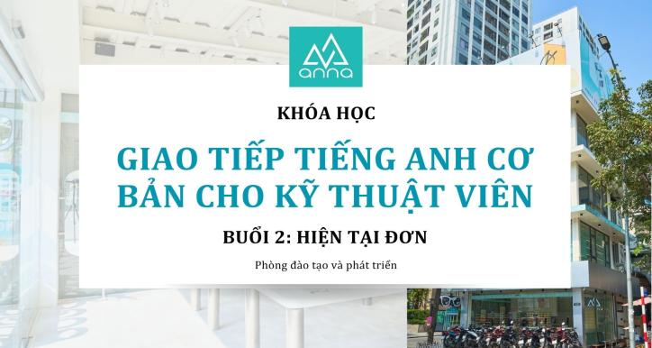 Đào tạo Tiếng Anh cho Kĩ Thuật Viên cửa hàng - Buổi 2