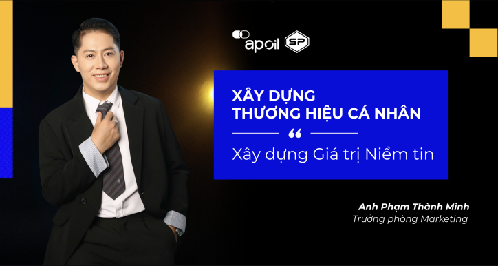 APSP - BUỔI CHIA SẺ “XÂY DỰNG THƯƠNG HIỆU CÁ NHÂN - XÂY DỰNG GIÁ TRỊ NIỀM TIN”