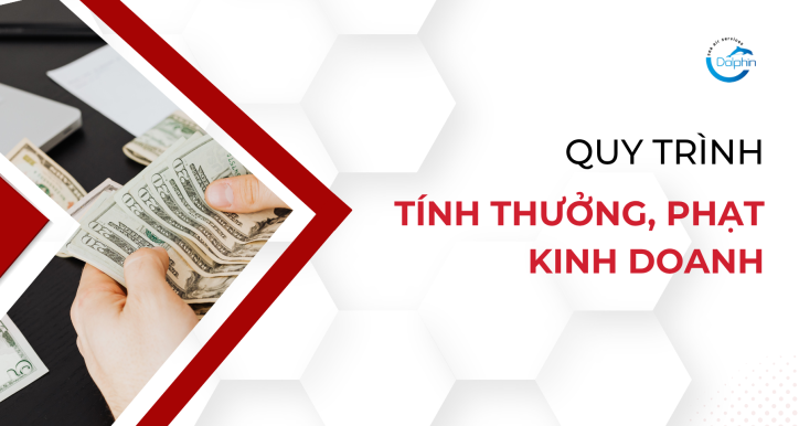 Quy trình tính thưởng, phạt kinh doanh