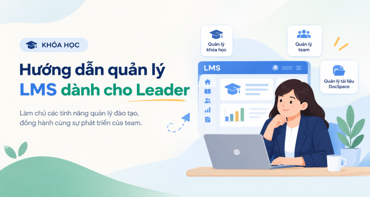 Hướng dẫn quản lý LMS dành cho Leader