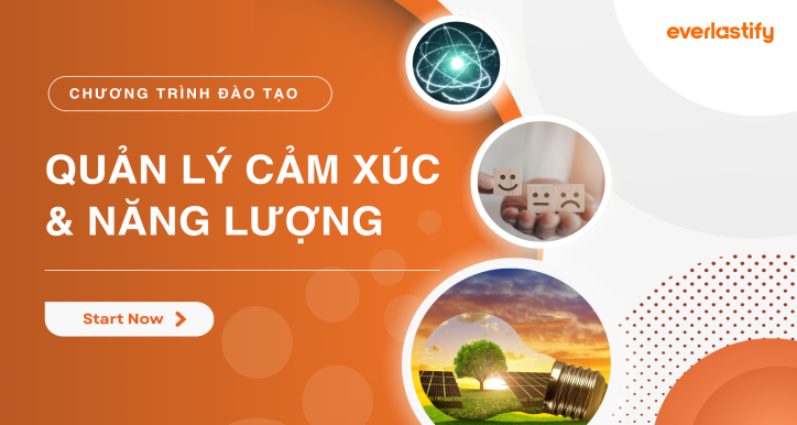 Quản lý Cảm xúc & Năng lượng