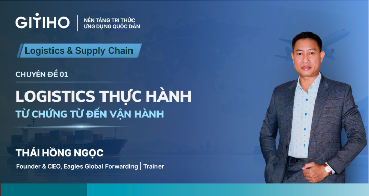 Logistics Thực Hành – Từ Chứng Từ Đến Vận Hành