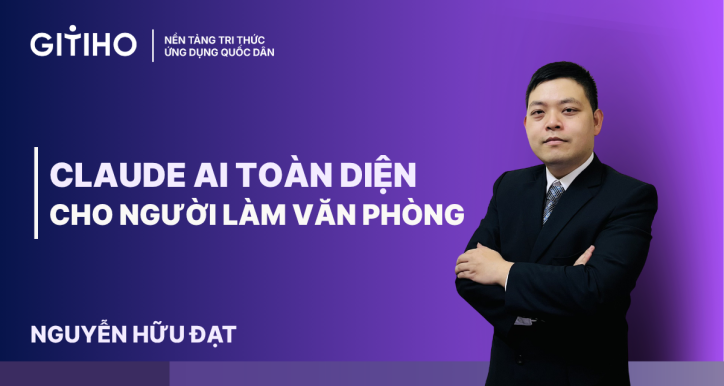 CLAUDE AI TOÀN DIỆN CHO NGƯỜI LÀM VĂN PHÒNG