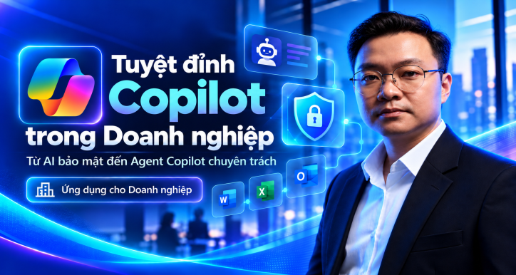 Ứng dụng Copilot bảo mật trong Doanh nghiệp - Từ nền tảng AI bảo mật đến Agent Copilot chuyên trách trong doanh nghiệp