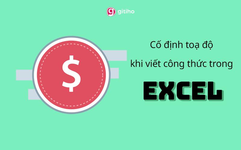 Nguyên tắc cố định tọa độ khi viết công thức tính trong Excel
