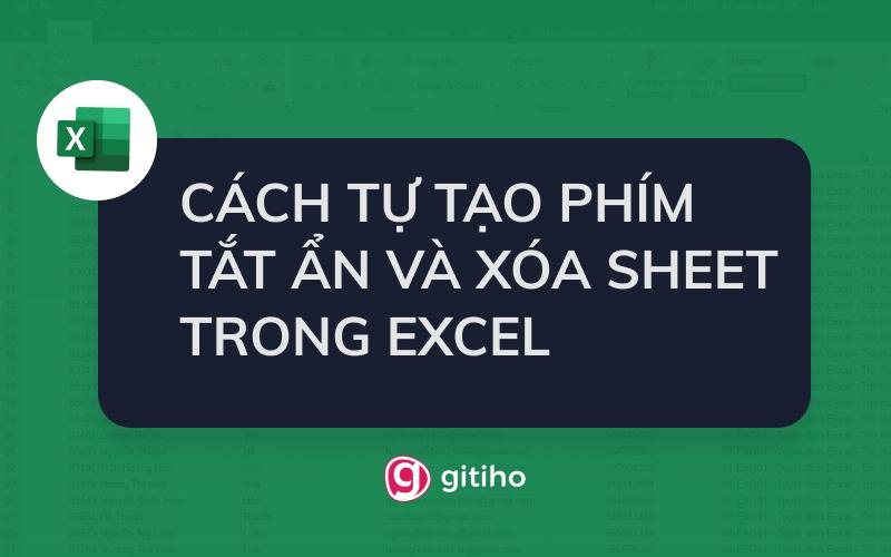 Cách tự tạo phím tắt để ẩn và xóa sheet trong Excel
