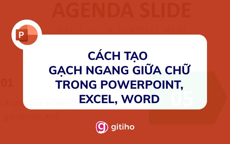Cách tạo gạch ngang giữa chữ trong Excel, PowerPoint và Word