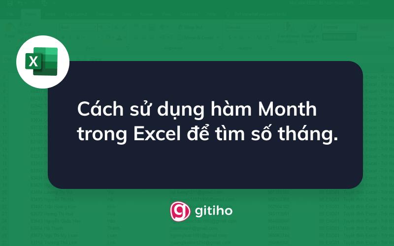 Cách sử dụng hàm Month trong Excel để tìm số tháng.