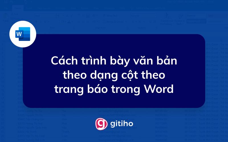 Cách trình bày văn bản theo dạng cột theo trang báo trong Word