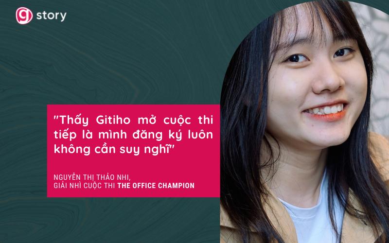 "Thấy Gitiho mở cuộc thi tiếp là mình đăng ký luôn không cần suy nghĩ" - Nguyễn Thị Thảo Nhi, Giải Nhì cuộc thi THE OFFICE CHAMPION