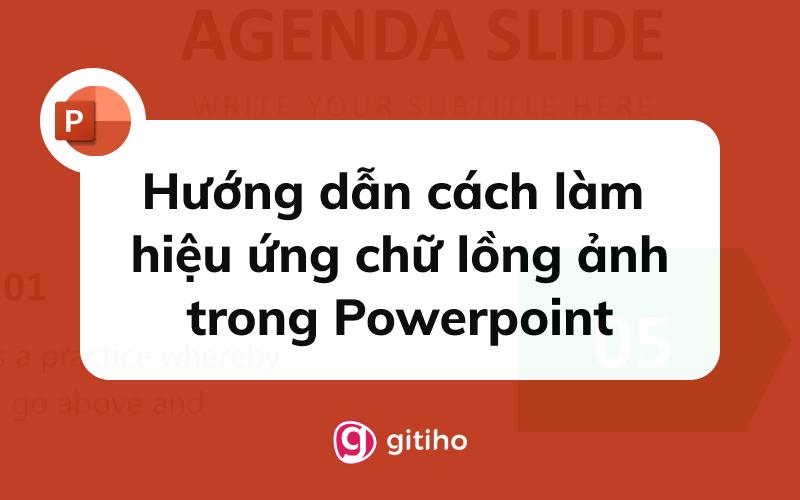 Hướng dẫn cách làm hiệu ứng chữ lồng ảnh sáng tạo trong Powerpoint
