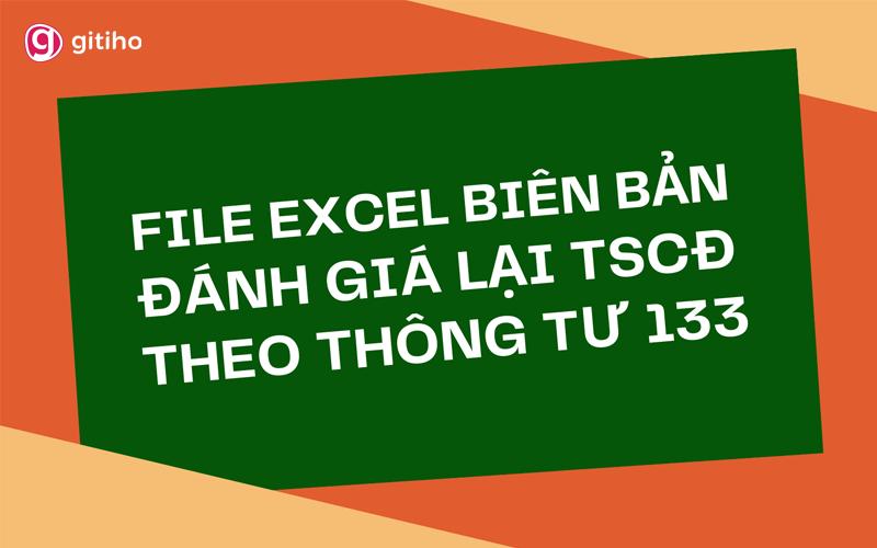 Chia sẻ file Excel biên bản đánh giá lại TSCĐ theo thông tư 133