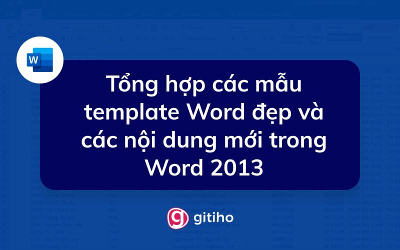 Tổng hợp các mẫu template Word đẹp và các nội dung mới trong Word 2013