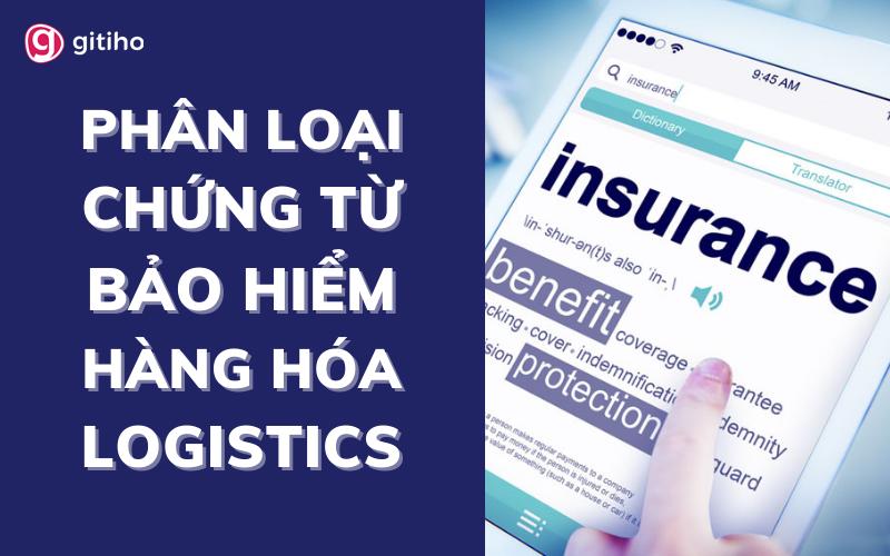 Phân loại các chứng từ bảo hiểm cho hàng hóa xuất nhập khẩu