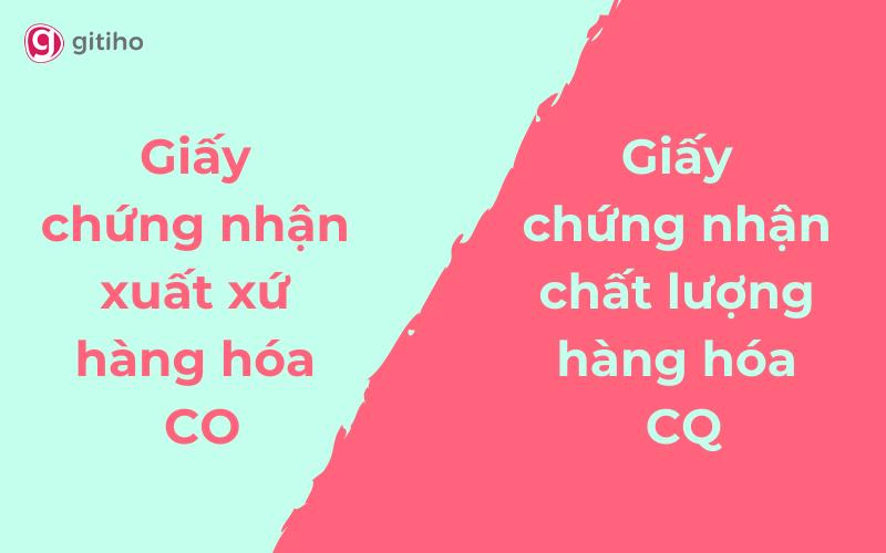 Giấy chứng nhận xuất xứ (CO) và giấy chứng nhận chất lượng (CQ) là gì?