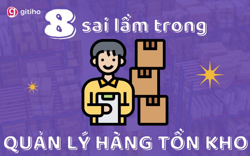 8 sai lầm quản lý hàng tồn kho phổ biến mà bạn phải tránh