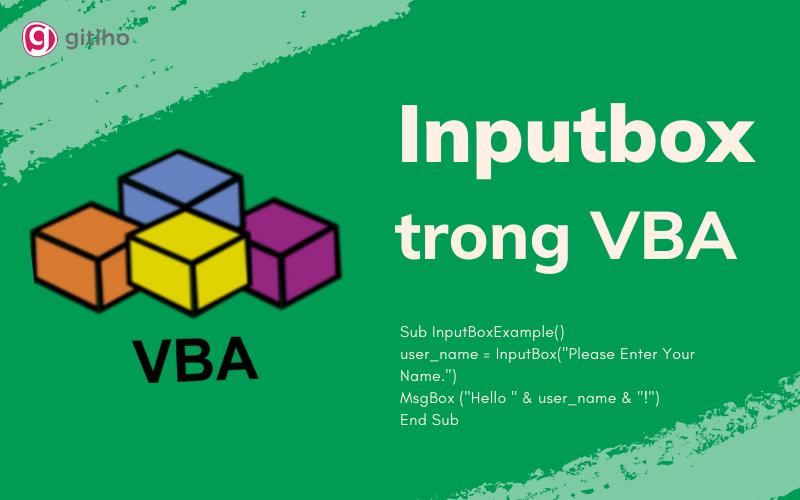 Làm thế nào để sử dụng hàm InputBox trong VBA Excel?