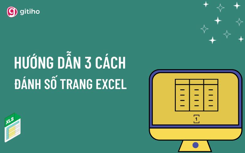 3 cách đánh số trang trong Excel nhanh và chuẩn