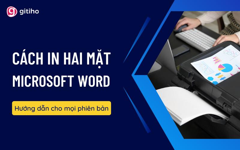 Cách in hai mặt trong Word 2003, 2007, 2010, 2016, 2019, 2021, 365