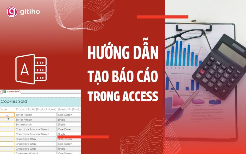 Hướng dẫn chi tiết cách tạo Report trong Access 2016