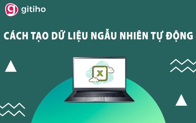 Hướng dẫn cách tạo sắp xếp dữ liệu ngẫu nhiên trong Excel