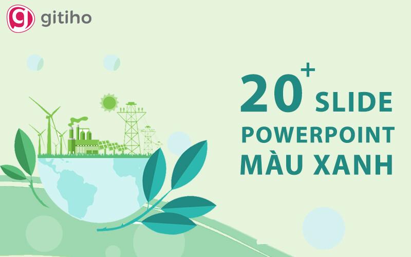 Tải 50+ nền Powerpoint xanh lá cây và 20+ slide tương ứng