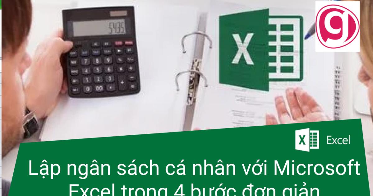 Hướng dẫn cách lập ngân sách cá nhân trên Excel với 4 bước đơn giản