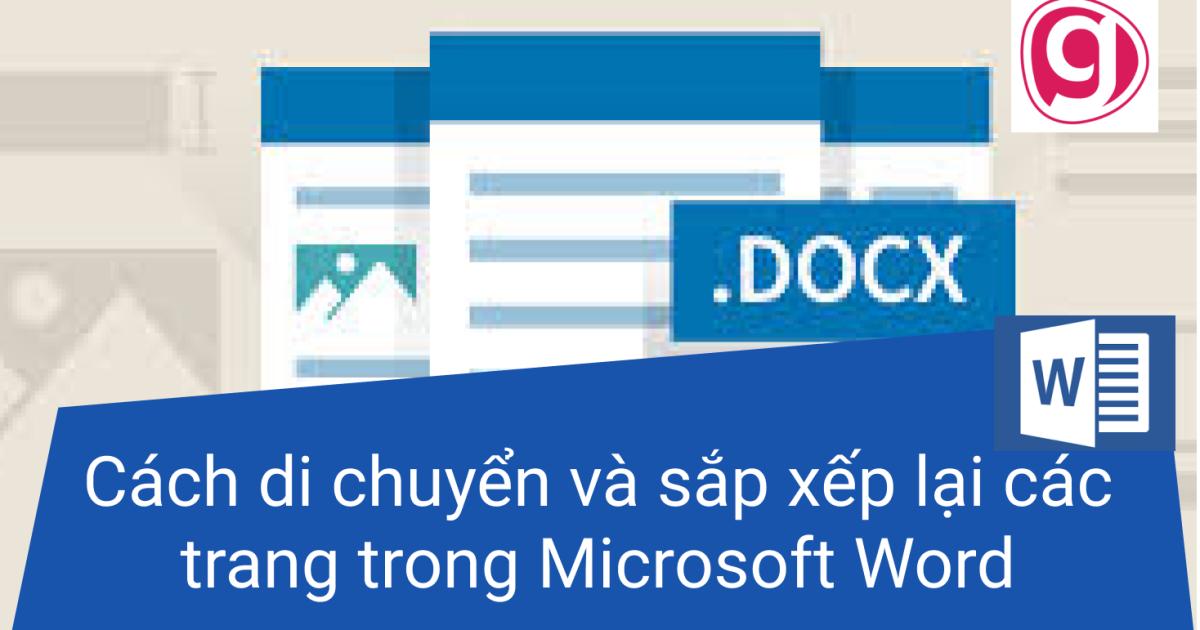 Cách sắp xếp và di chuyển các trang trong Microsoft Word