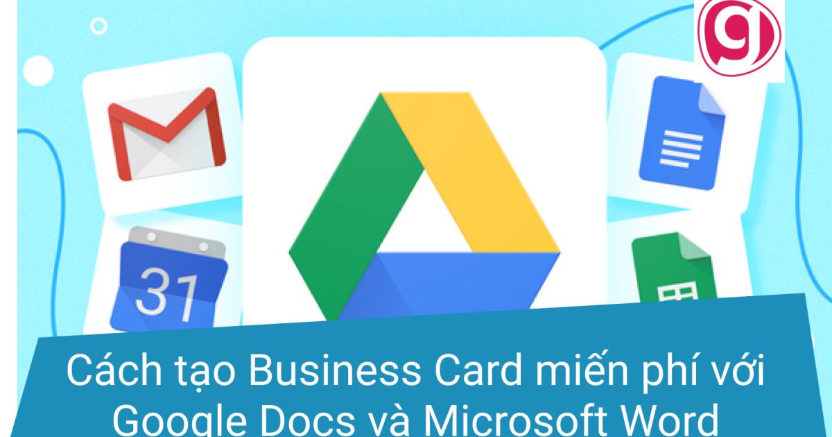 Cách tạo Business Card miễn phí với Google Docs và Microsoft Word