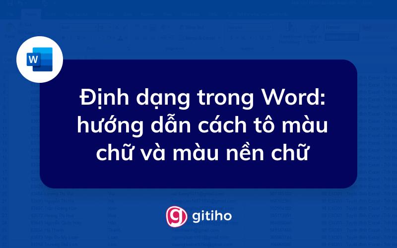 Định dạng trong Word: hướng dẫn cách tô màu chữ và màu nền chữ