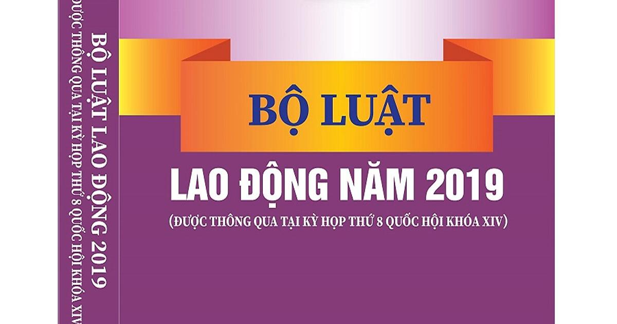 Những điểm mới trong bộ luật lao động có hiệu lực từ năm 2021