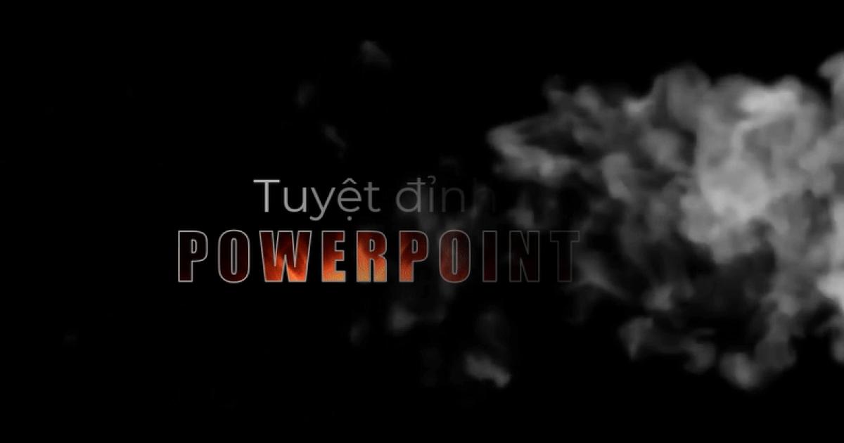 Cách tạo hiệu ứng chữ khói (smoke text) độc đáo trong PowerPoint