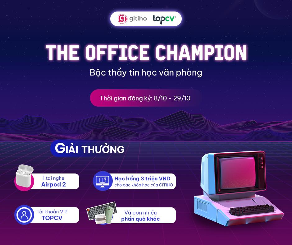Cuộc thi THE OFFICE CHAMPION - Bậc thầy tin học văn phòng