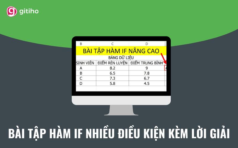 Bài tập hàm IF nhiều điều kiện kèm hướng dẫn giải chi tiết