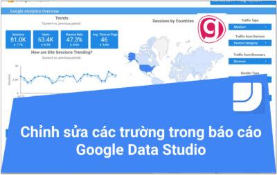 Hướng dẫn cách chỉnh sửa các trường ngay trong báo cáo của Google Data Studio