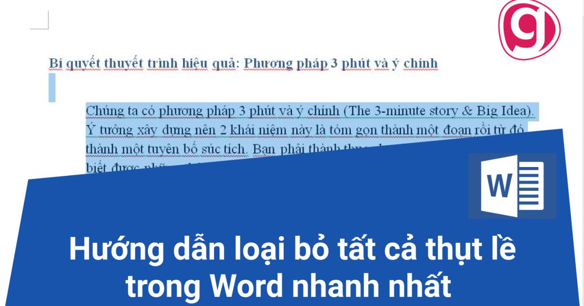 Hướng dẫn 3 cách loại bỏ tất cả thụt lề trong Word nhanh nhất