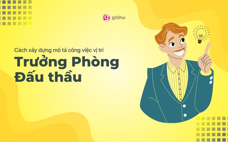 Cách xây dựng mô tả công việc vị trí Trưởng Phòng Đấu thầu