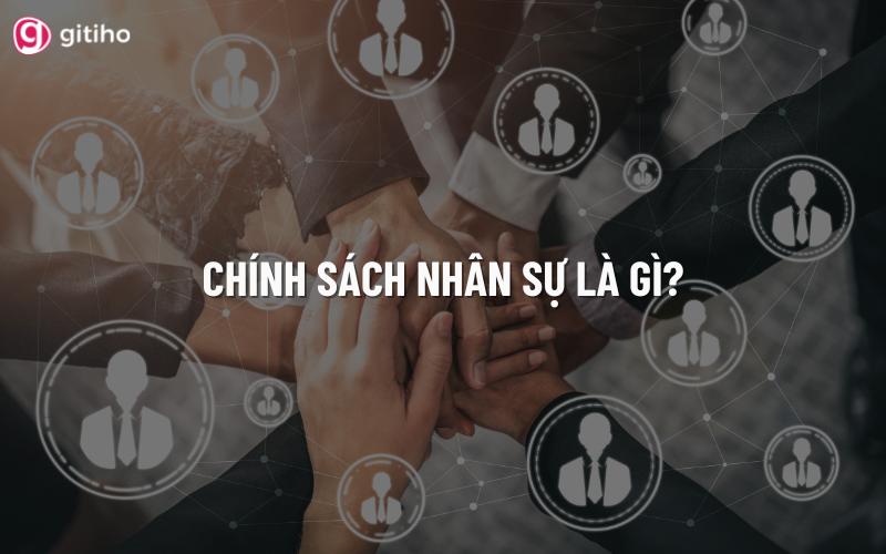 chính sách nhân sự là gì