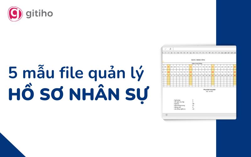 Chia sẻ 5 mẫu quản lý hồ sơ nhân sự trên Excel thường dùng