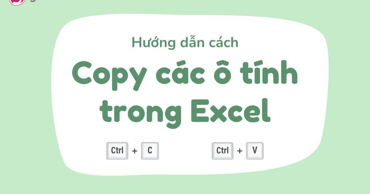 Cách copy paste nhiều dòng trong Excel đối với các ô liền kề và không liền kề