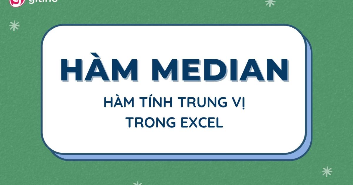 Hướng dẫn tính trung vị trong Excel bằng hàm MEDIAN