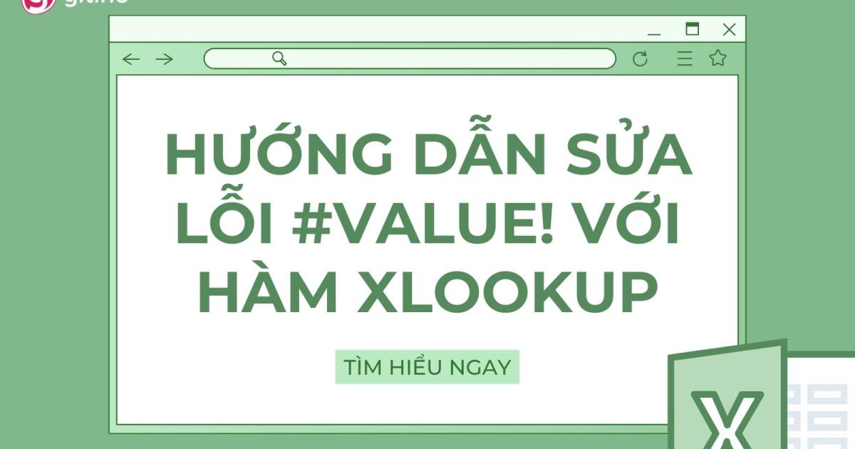 Hướng dẫn sửa lỗi #VALUE! khi sử dụng hàm XLOOKUP trong Excel